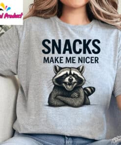 Snacks Make Me Nicer Raccoon Shirt2