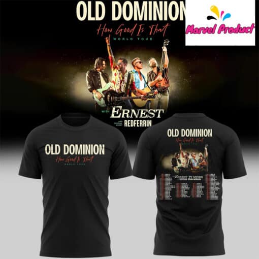 Special Old Dominion How Good Is That World Tour 2025 Shirt