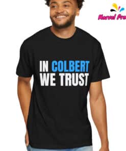 Stephen Colbert Colbert We Trust I Stand with Colbert Shirt