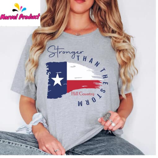 Stronger Than The Storm Texas Flag Hill Country Shirt - Image 2