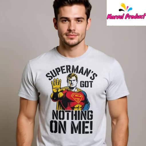 Superman's Got Nothing On Me Shirt - Image 5