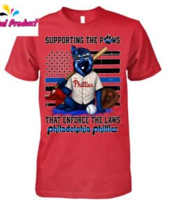 Supporting The Paws That Enforce The Laws Philadelphia Phillies Shirt2