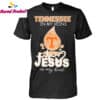 Tennessee In My Veins Jesus In My Heart Graphic Shirt