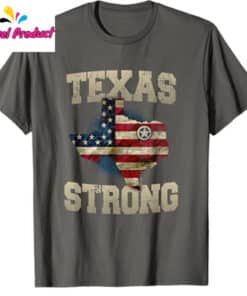 Texas Strong US Flag Map Patriotic Shirt2