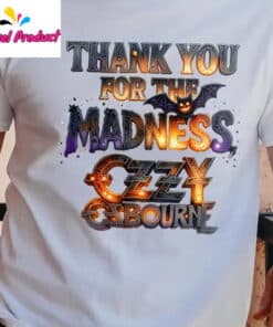 Thank You for the Madness Ozzy Osbourne Shirt