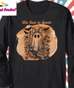 Too Cute to Spook Ghost Shirt Long Sleeve Black