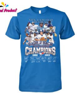 Toronto Blue Jays Back 2 Back World Series Champions 1992 1993 Shirt2