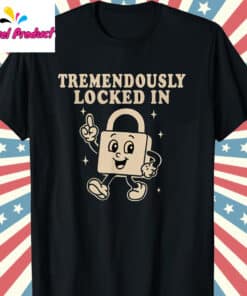 Tremendously Locked In Shirt