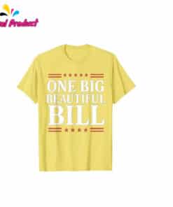 Trump one big beautiful bill Shirt 3