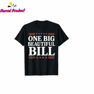 Trump one big beautiful bill Shirt 12 Trump one big beautiful bill Shirt